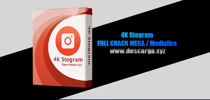 4K Stogram Full descarga Crack download, free, gratis, serial, keygen, licencia, patch, activado, activate, free, mega, mediafire