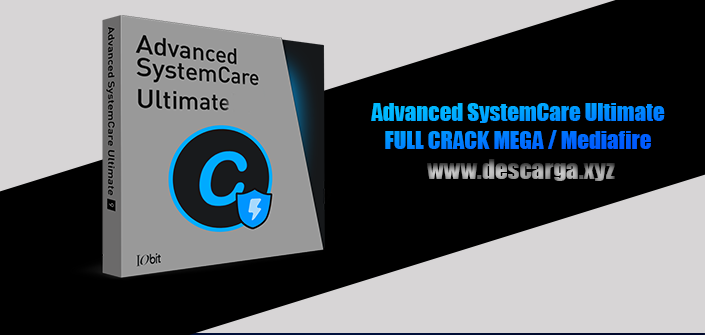 Advanced SystemCare Ultimate Full descarga Crack download, free, gratis, serial, keygen, licencia, patch, activado, activate, free, mega, mediafire