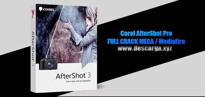 Corel AfterShot Pro full crack descarga gratis por mega Windows y Mac