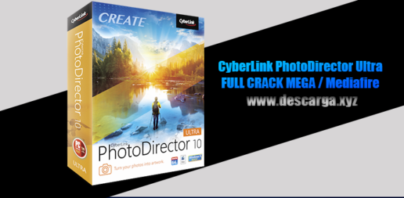 CyberLink PhotoDirector Ultra 10 Full descarga Crack download, free, gratis, serial, keygen, licencia, patch, activado, activate, free, mega, mediafire