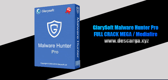 GlarySoft Malware Hunter Pro Full descarga MEGA Crack download, free, gratis, serial, keygen, licencia, patch, activado, activate, free, mega, mediafire