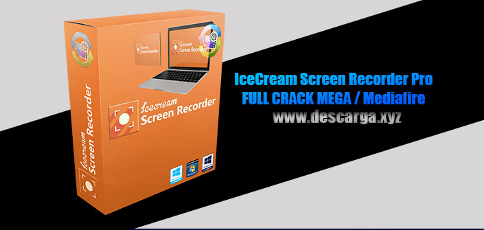 Icecream Screen Recorder Pro Full descarga MEGA Crack download, free, gratis, serial, keygen, licencia, patch, activado, activate, free, mega, mediafire