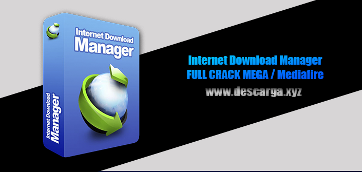 Internet Download Manager Full descarga Crack download, free, gratis, IDM FULL serial, keygen, licencia, patch, activado, activate, free, mega, mediafire