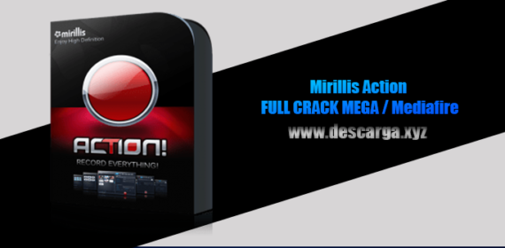 Mirillis Action Full descarga Crack download, free, gratis, serial, keygen, licencia, patch, activado, activate, free, mega, mediafire