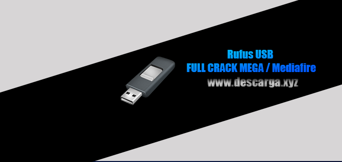 Rufus Full descarga Crack download, free, gratis, serial, keygen, licencia, patch, activado, activate, free, mega, mediafire
