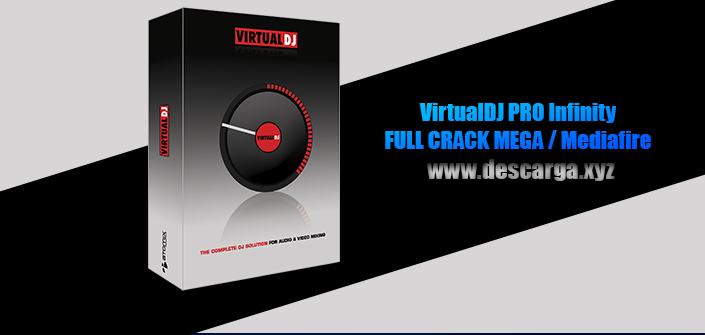 VirtualDJ PRO Infinity Full descarga Crack download, free, gratis, serial, keygen, licencia, patch, activado, activate, free, mega, mediafire