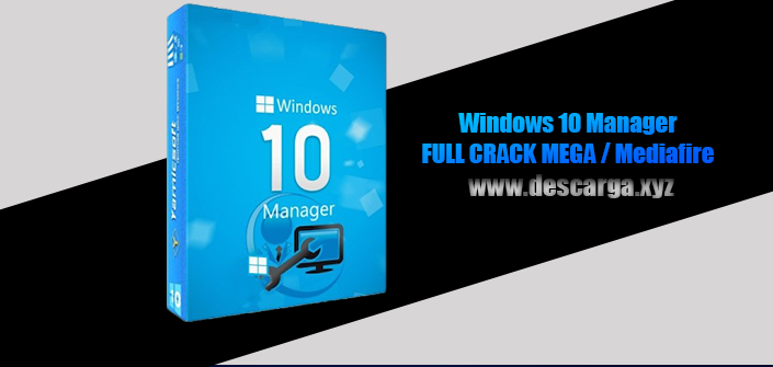 Windows 10 Manager Full descarga Crack download, free, gratis, serial, keygen, licencia, patch, activado, activate, free, mega, mediafire