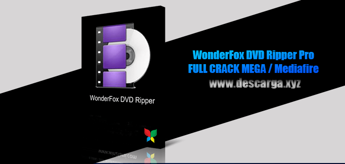 WonderFox DVD Ripper Pro Full descarga Crack download, free, gratis, serial, keygen, licencia, patch, activado, activate, free, mega, mediafire