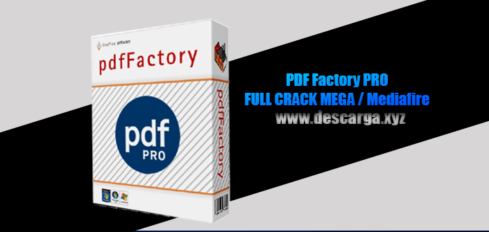 pdffactory pro Full descarga Crack download, free, gratis, serial, keygen, licencia, patch, activado, activate, free, mega, mediafire