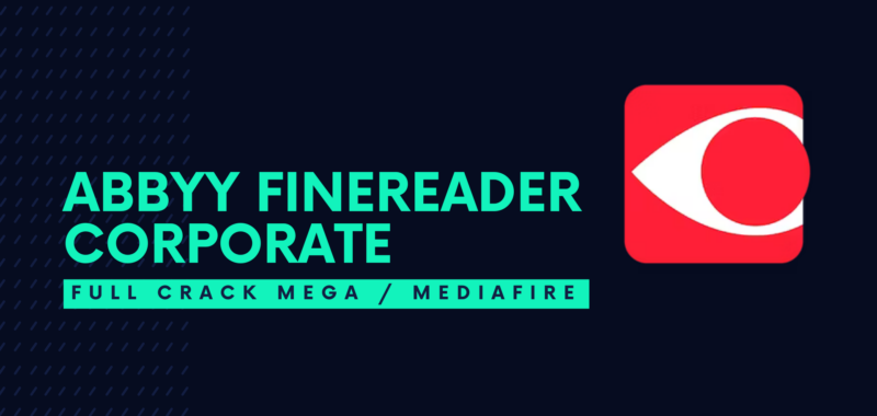 ABBYY FineReader Corporate Full Crack Descargar Gratis por Mega