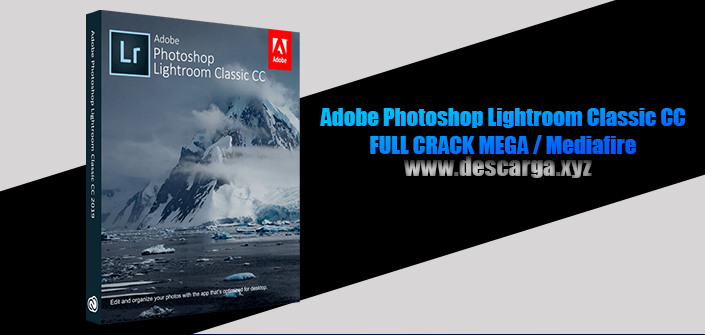 Adobe Photoshop Lightroom Classic CC Full Crack descarga gratis por MEGA
