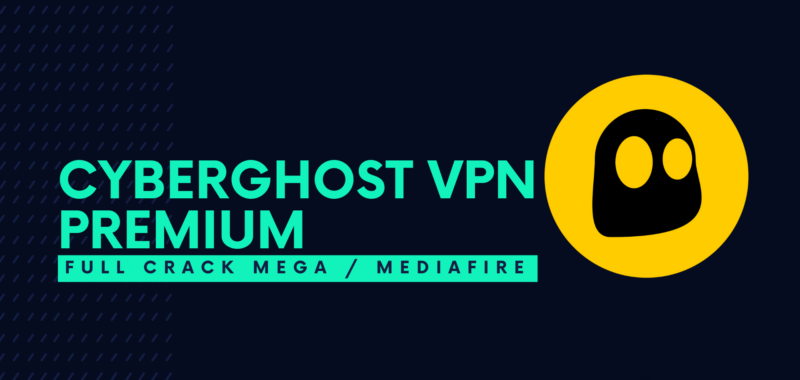 CyberGhost VPN Premium Full Crack Descargar Gratis por Mega