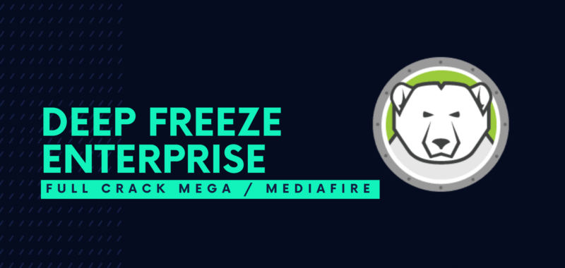 Deep Freeze Enterprise Full Crack Descargar Gratis por Mega