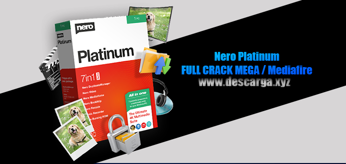 Nero Platinum FULL! CRACK Descarga gratis por MEGA 2022