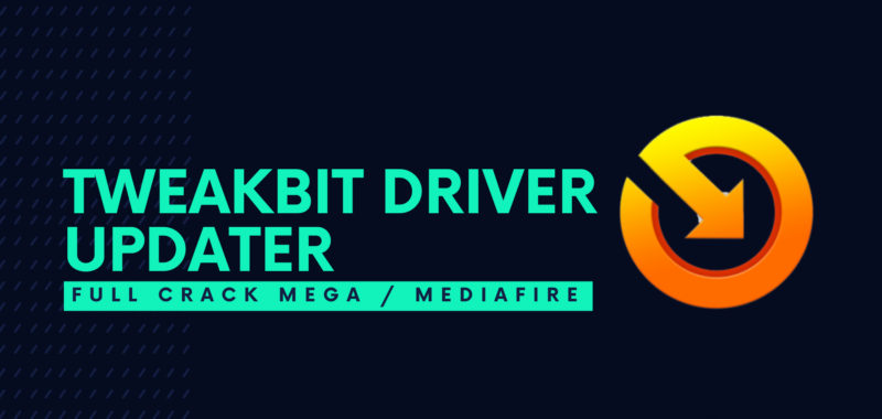 TweakBit Driver Updater Full Crack Descargar Gratis por Mega