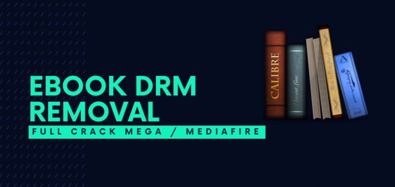 eBook DRM Removal Full Crack Descargar Gratis por Mega