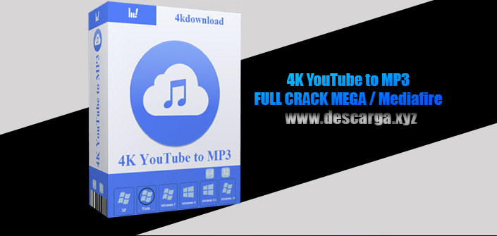 4K YouTube to MP3 Full Crack descarga gratis por MEGA