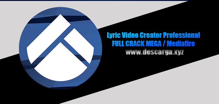 Lyric Video Creator Professional Full Crack descarga gratis por MEGA