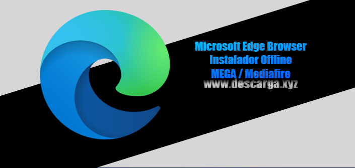 Microsoft Edge Browser v103.0.1264.71 Descarga Gratis para Windows por MEGA 2022 - Navegador Web de Microsoft Microsoft Edge Browser descargar gratis para Windows por MEGA