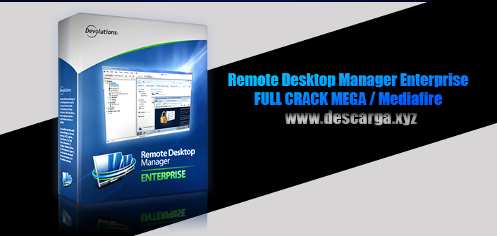 Remote Desktop Manager Enterprise Full Crack descarga gratis por MEGA
