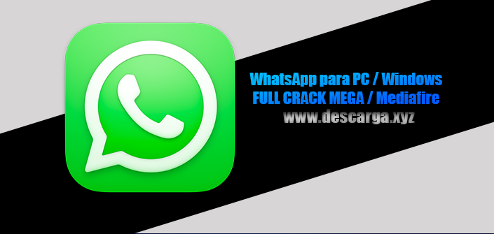 WhatsApp Para Windows Descarga Gratis 2.2228.14 + Portable 2022 - Descargar WhatsApp Para PC, Servicio de mensajeria instantanea mas usado en el mundo WhatsApp para PC y Windows descarga gratis por MEGA
