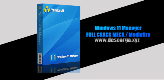 Windows 11 Manager Full Crack descarga gratis por MEGA