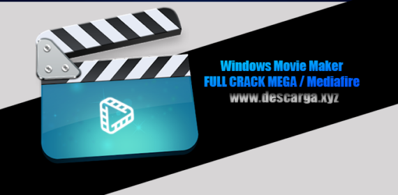 Windows Movie Maker Crack descarga gratis por MEGA