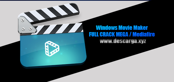 Windows Movie Maker Crack descarga gratis por MEGA