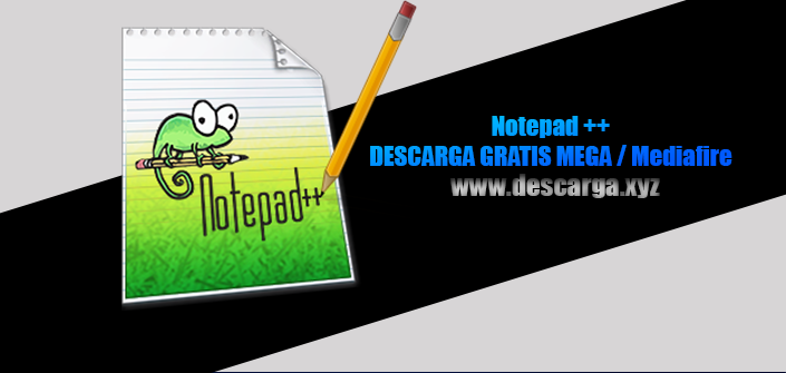 notepad ++ descarga gratis por MEGA