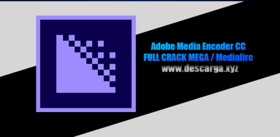 Adobe Media Encoder CC Full Crack descarga gratis por MEGA
