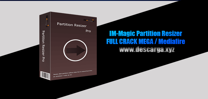 IM-Magic Partition Resizer All editions Full Crack descarga gratis por MEGA