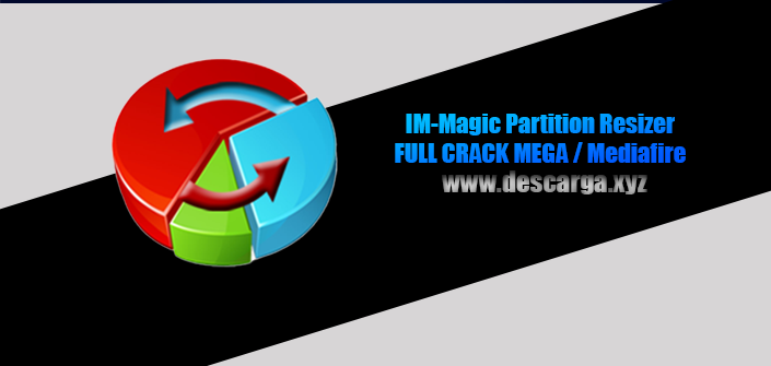 IM-Magic Partition Resizer Full Crack descarga gratis por MEGA