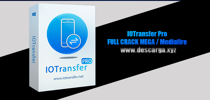IOTransfer Pro Full Crack descarga gratis por MEGA