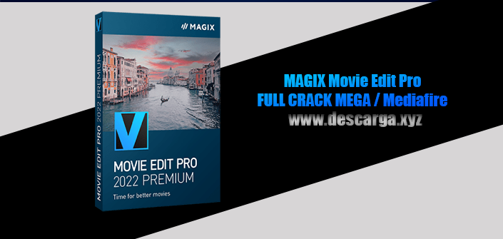 MAGIX Movie Edit Pro Full Crack descarga gratis por MEGA