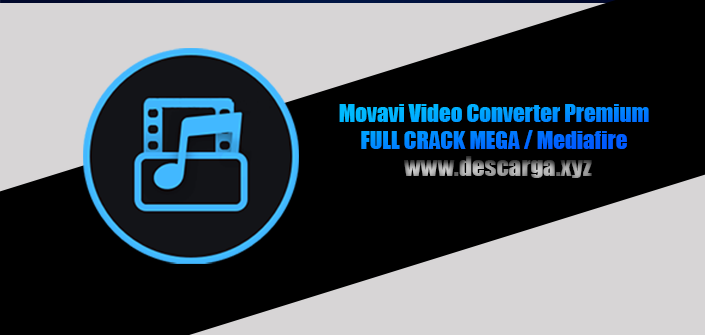 Movavi Video Converter Full Crack descarga gratis por MEGA