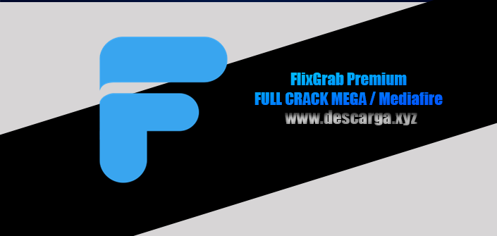 FlixGrab Premium Full Crack descarga gratis por MEGA