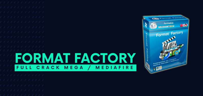 Format Factory Full Crack Descargar Gratis por Mega