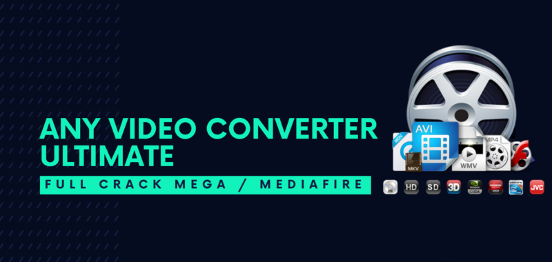 Any Video Converter Ultimate Full Descargar Gratis por Mega