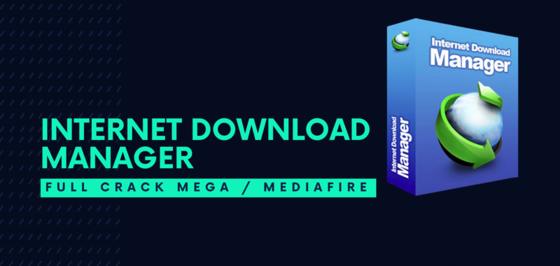 Internet Download Manager Full Descargar Gratis por Mega