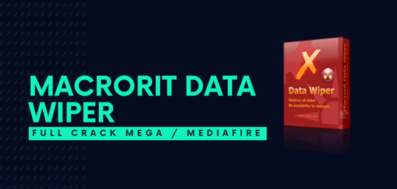 Macrorit Data Wiper Full Crack Descargar Gratis por Mega