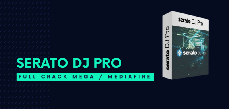 Serato DJ Pro Full Descargar Gratis por Mega