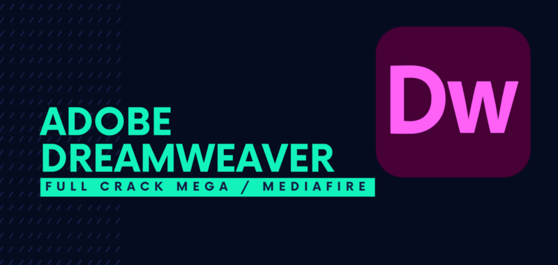Adobe Dreamweaver Full Crack Descargar Gratis por Mega