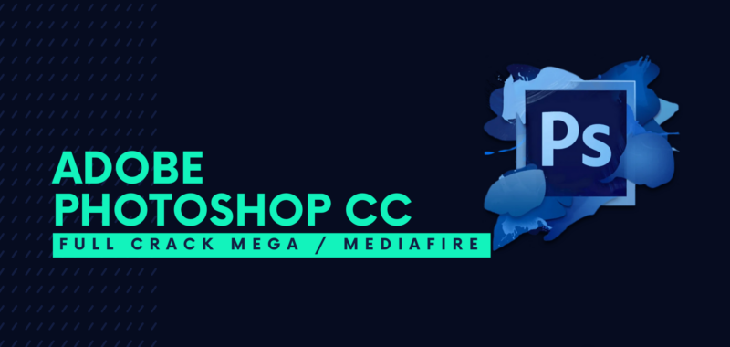 Adobe Photoshop CC Full descarga MEGA Crack download, free, gratis, serial, keygen, licencia, patch, activado, activate, free, mega, mediafire