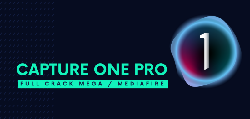 Capture One Pro Full Crack Descargar Gratis por Mega