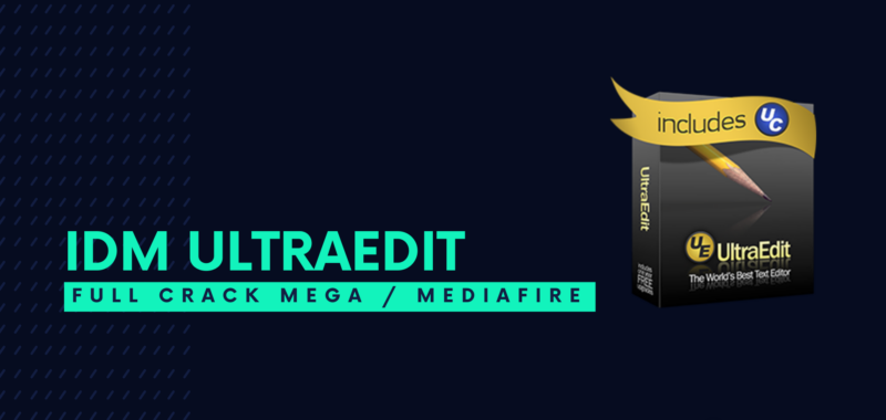 IDM UltraEdit Full Descargar Gratis por Mega