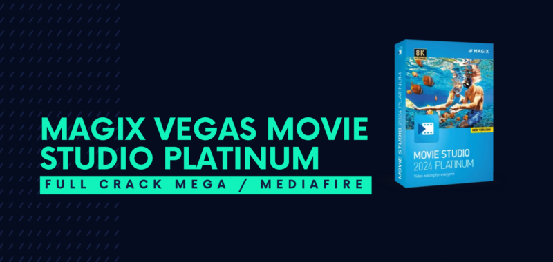 MAGIX VEGAS Movie Studio Platinum Full Crack Descargar Gratis por Mega