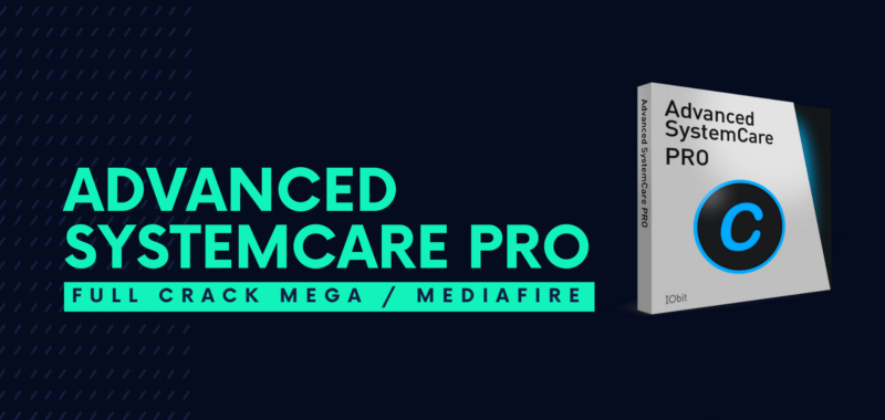 Advanced SystemCare Pro Full Crack Descargar Gratis por Mega