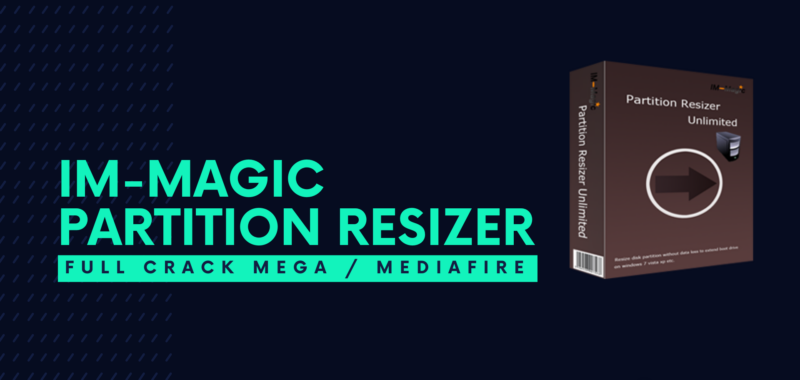 IM-Magic Partition Resizer Full Crack Descargar Gratis por Mega