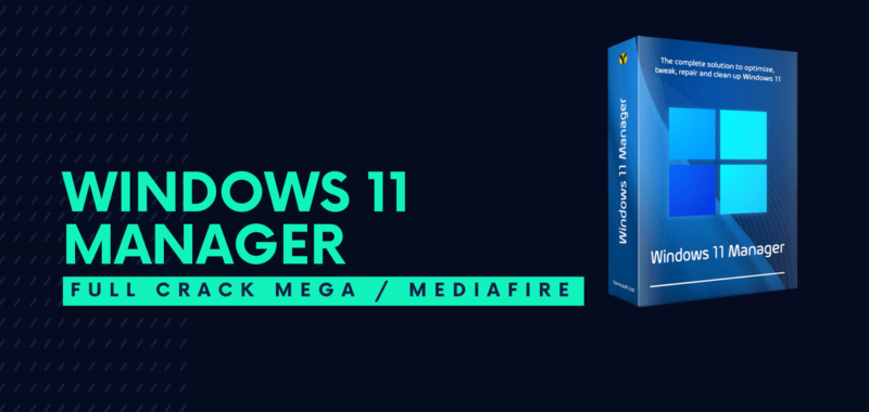 Windows 11 Manager Full Descargar Gratis por Mega