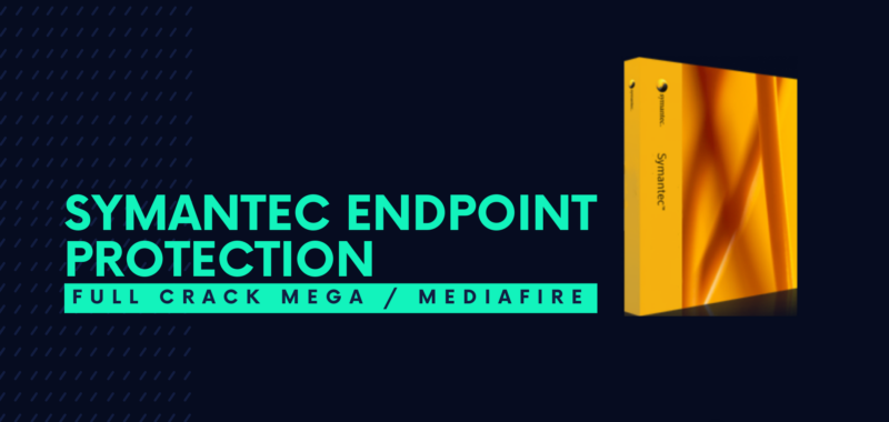 Symantec Endpoint Protection Full Crack Descargar Gratis por Mega